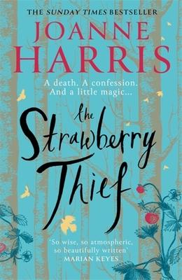 The Strawberry Thief: The Sunday Times Bestselling Novel from the Author of Chocolat