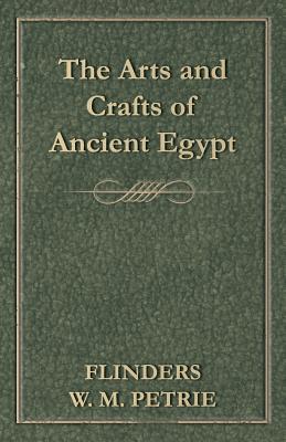 The Arts and Crafts of Ancient Egypt