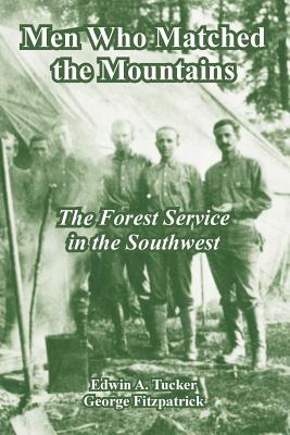 Men Who Matched the Mountains: The Forest Service in the Southwest Subscription
