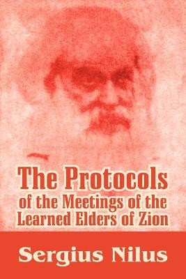 The Protocols of the Meetings of the Learned Elders of Zion with Preface and Explanatory Notes