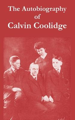 The Autobiography of Calvin Coolidge