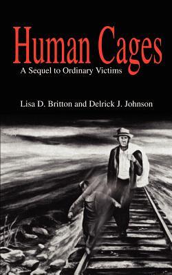 Human Cages: A Sequel to Ordinary Victims