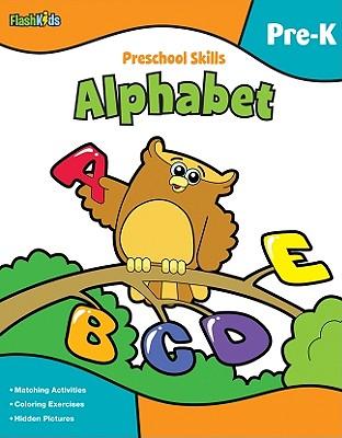 Preschool Skills: Alphabet (Flash Kids Preschool Skills)