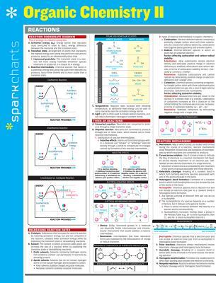 Organic Chemistry II Sparkcharts: Organic Chemistry Reactions Volume 49