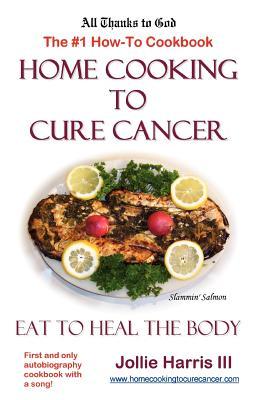 Home Cooking to Cure Cancer