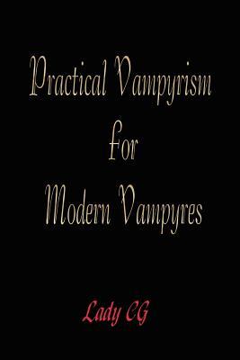 Practical Vampyrism for Modern Vampyres