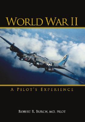 World War II: A Pilot's Experience