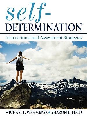 Self-Determination: Instructional and Assessment Strategies