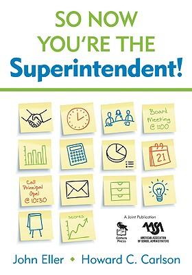 So Now You&#8242;re the Superintendent!