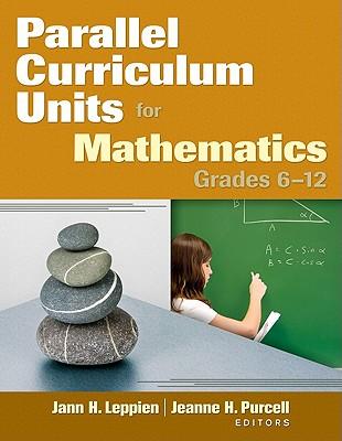 Parallel Curriculum Units for Mathematics, Grades 6-12