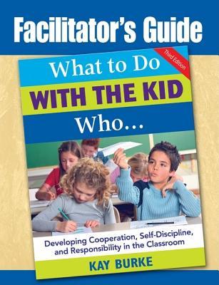 Facilitator's Guide to What to Do With the Kid Who... Subscription