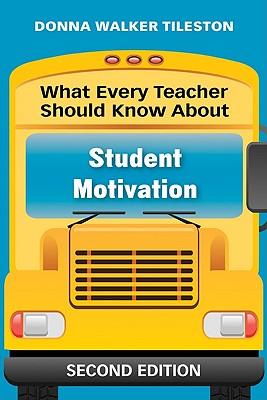 What Every Teacher Should Know About Student Motivation