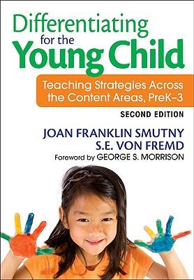 Differentiating for the Young Child: Teaching Strategies Across the Content Areas, PreK-3