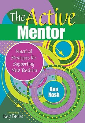 The Active Mentor: Practical Strategies for Supporting New Teachers