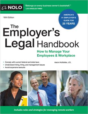 The Employer's Legal Handbook: How to Manage Your Employees & Workplace