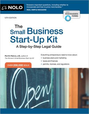 The Small Business Start-Up Kit: A Step-By-Step Legal Guide