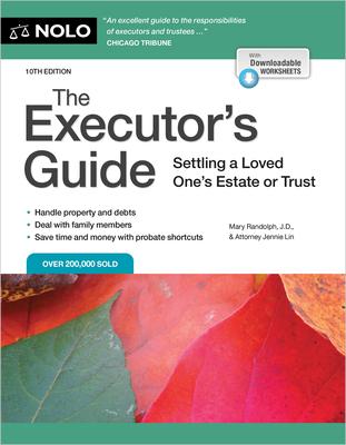 The Executor's Guide: Settling a Loved One's Estate or Trust