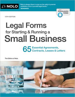 Legal Forms for Starting & Running a Small Business: 65 Essential Agreements, Contracts, Leases & Letters