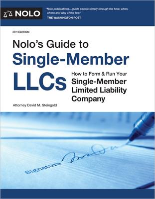 Nolo's Guide to Single-Member Llcs: How to Form & Run Your Single-Member Limited Liability Company