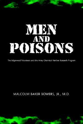 Men and Poisons: The Edgewood Volunteers and the Army Chemical Warfare Research Program