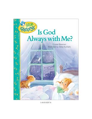 Is God Always with Me?