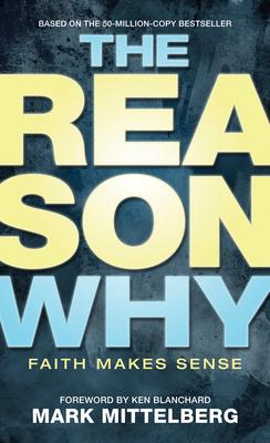 The Reason Why: Faith Makes Sense