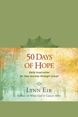 50 Days of Hope: Daily Inspiration for Your Journey Through Cancer