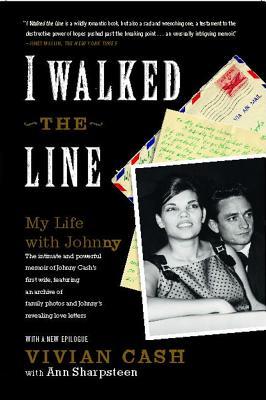 I Walked the Line: My Life with Johnny