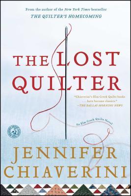 The Lost Quilter: An ELM Creek Quilts Novel