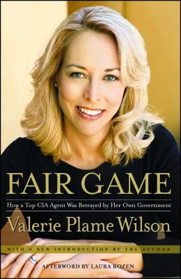 Fair Game: How a Top Spy Was Betrayed by Her Own Government