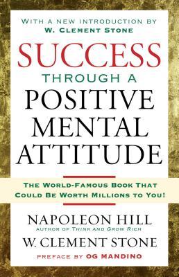 Success Through a Positive Mental Attitude