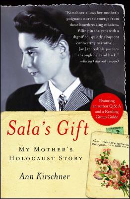 Sala's Gift: My Mother's Holocaust Story