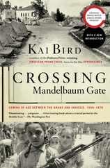 Crossing Mandelbaum Gate: Coming of Age Between the Arabs and Israelis, 1956-1978 Subscription