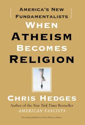 When Atheism Becomes Religion: America's New Fundamentalists