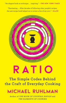 Ratio: The Simple Codes Behind the Craft of Everyday Cooking