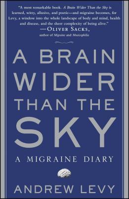 A Brain Wider Than the Sky: A Migraine Diary