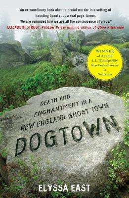 Dogtown: Death and Enchantment in a New England Ghost Town