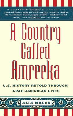 Country Called Amreeka: Arab Roots, American Stories