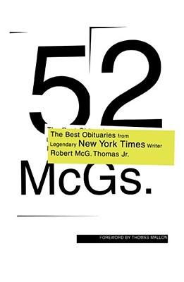 52 McGs.: The Best Obituaries from Legendary New York Times Reporter Robert McG. Thomas