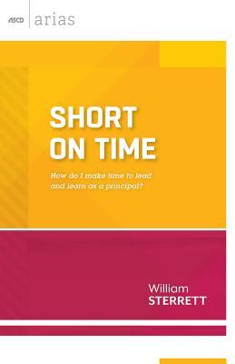 Short on Time: How Do I Make Time to Lead and Learn as a Principal? (ASCD Arias