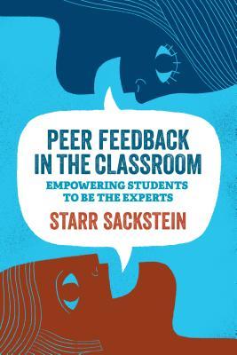 Peer Feedback in the Classroom: Empowering Students to Be the Experts