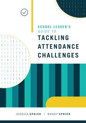 School Leader's Guide to Tackling Attendance Challenges