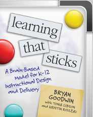 Learning That Sticks: A Brain-Based Model for K-12 Instructional Design and Delivery Subscription