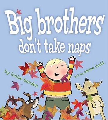 Big Brothers Don't Take Naps