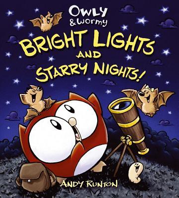 Owly & Wormy: Bright Lights and Starry Nights!