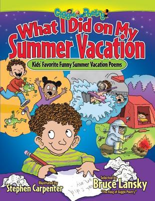 What I Did on My Summer Vacation: Kids' Favorite Funny Summer Vacation Poems Subscription