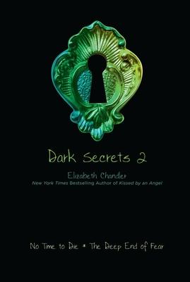 Dark Secrets 2: No Time to Die; The Deep End of Fear