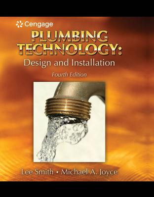 Plumbing Technology: Design and Installation