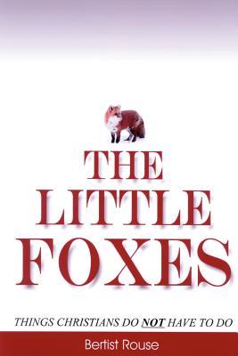 The Little Foxes: Things Christians do not have to do