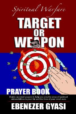 Target or Weapon: The Prayer Book